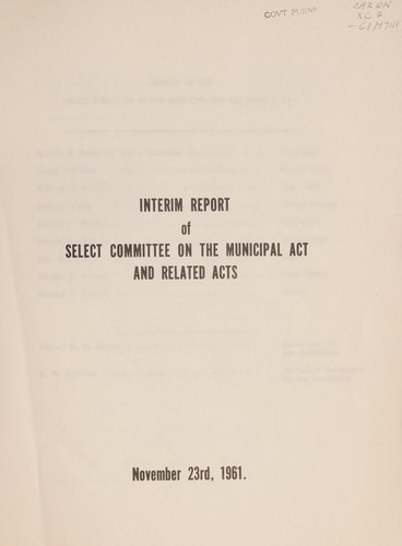 INTERIM REPORT OF SELECT COMMITTEE ON THE MUNICIPAL ACT AND RELATED ACTS, NOV. 23, 1961