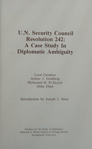 U.N. Security Council Resolution 242, a case study in diplomatic ambiguity