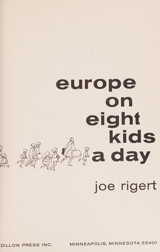 Europe on eight kids a day.