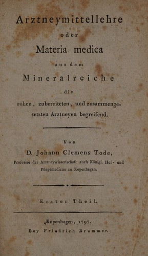 Arztneymittellehre, oder, Materia medica aus dem Mineralreiche die rohen, zubereiten, und zusammengesetzten Arztneyen begreifend