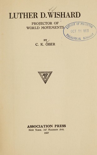 Luther D. Wishard, projector of world movements