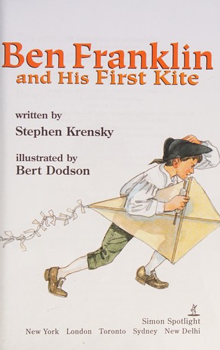Ben Franklin and His First Kite (Childhood of Famous Americans)