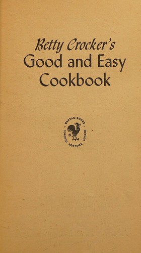 Betty Crocker's Good and Easy Cookbook