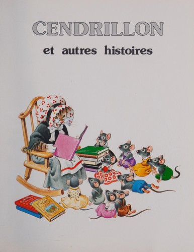 Cendrillon Et Autres Histoires (Contes et Fables Du Monde Entier)