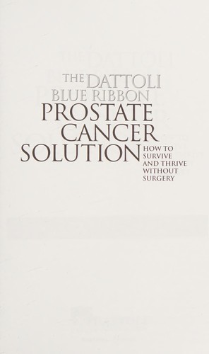 The Dattoli Blue Ribbon Prostate Cancer Solution