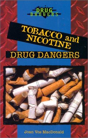 Tobacco and Nicotine Drug Dangers