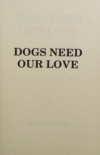 Dogs Need Our Love