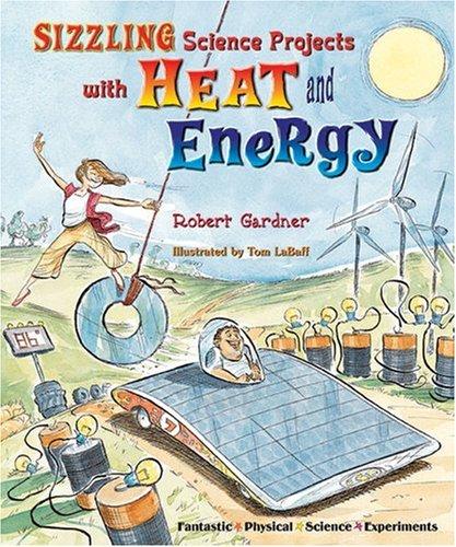 Sizzling science projects with heat and energy