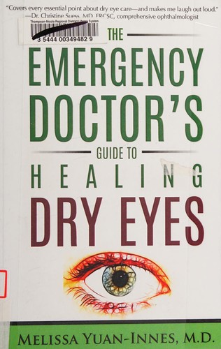 The Emergency Doctor's Guide to Healing Dry Eyes