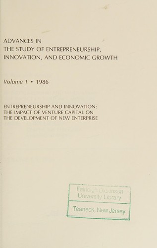 Advances in the Study of Entrepreneurship, Innovation, and Economic Growth (Advances in the Study of Entrepreneurship, Innovation and Economic Growth)