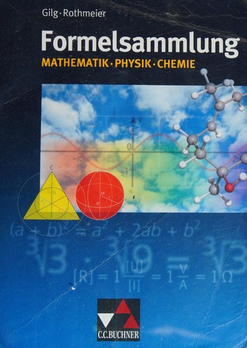 Formelsammlung Mathematik - Physik - Chemie