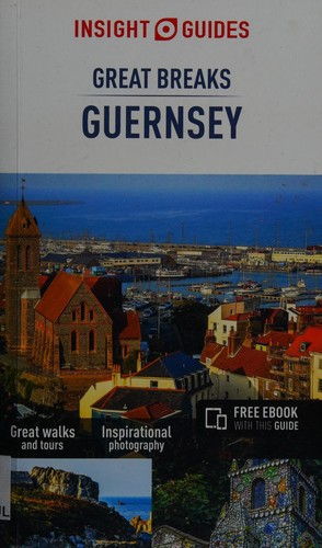 Insight Guides Great Breaks Guernsey (Travel Guide with Free EBook)