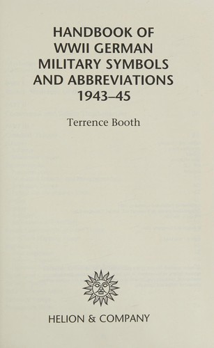 Handbook of WWII German Military Symbols and Abbreviations 1943-1945