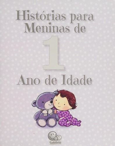 Histórias Para Meninas… de 1 Ano