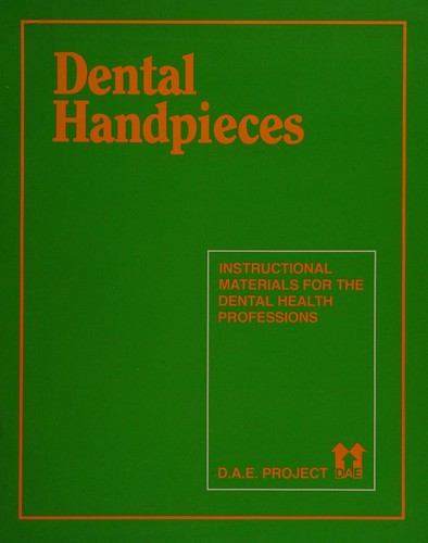 Dental Handipieces (Instructional Materials for the Dental Health Professions)