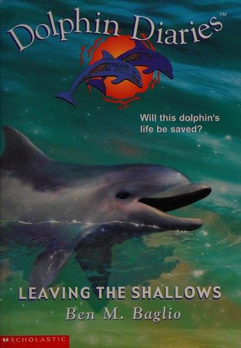 Leaving the Shallows (Dolphin Diaries #9)