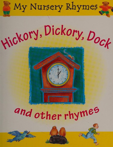 Hickory Dickory Dock and Other Rhymes (My Nursery Rhymes)