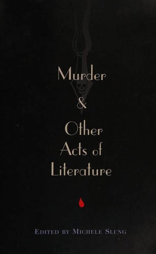 Murder and Other Acts of Literature