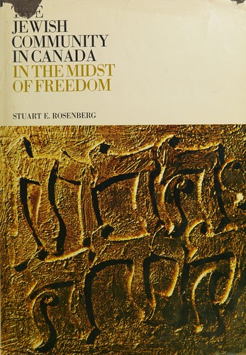 The Jewish Community in Canada, Volume 2, in the Midst of Freedom