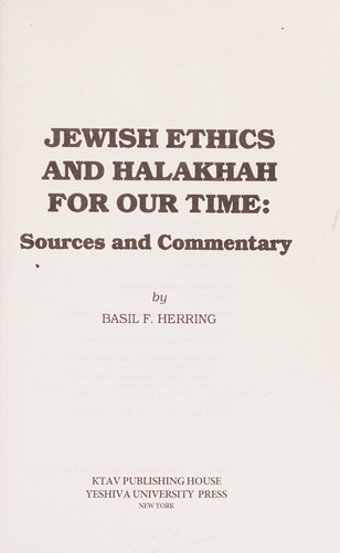 Jewish Ethics and Halachah For Our Time