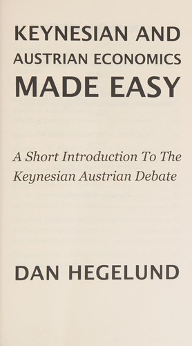 Keynesian and Austrian Economics Made Easy