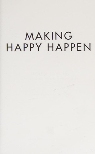 Making Happy Happen