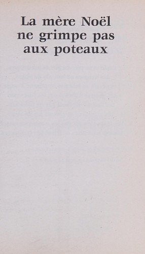 Mere Noel Ne Grimpe Pas aux Poteaux