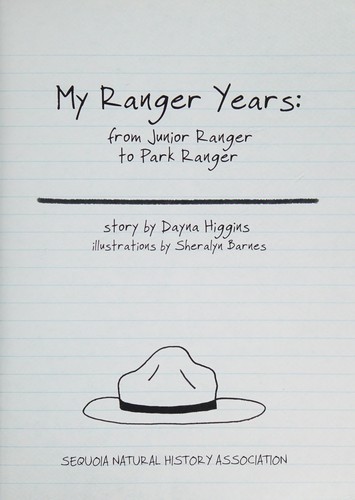 My Ranger Years; From Junior Ranger to Park Ranger