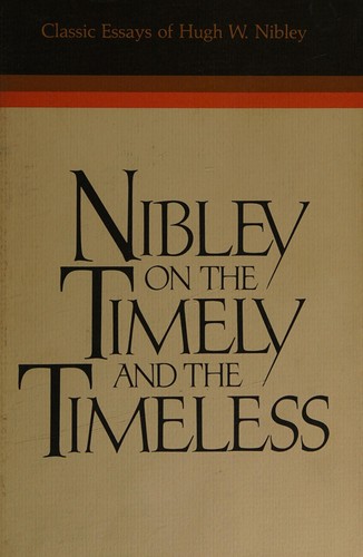 Nibley on the timely and the timeless