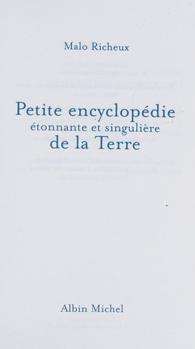 Petite Encyclopedie Etonnante Et Singuliere de La Terre (Vie Quotidienne - Documentation) (French Edition)
