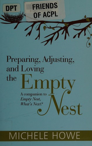 Preparing, Adjusting, and Loving the Empty Nest