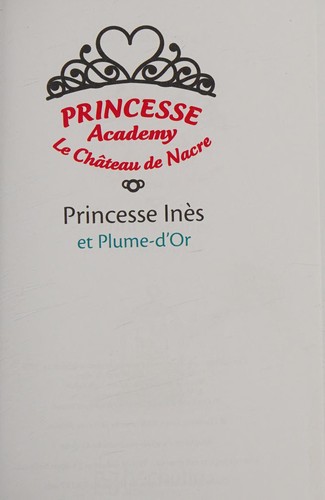 Princesse Academy le ChÃ¢teau de Nacre, Tome 27 (French Edition)