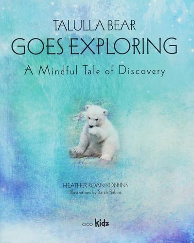 Talulla Bear Goes Exploring