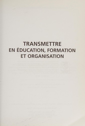 Transmettre en éducation, formation et organisation