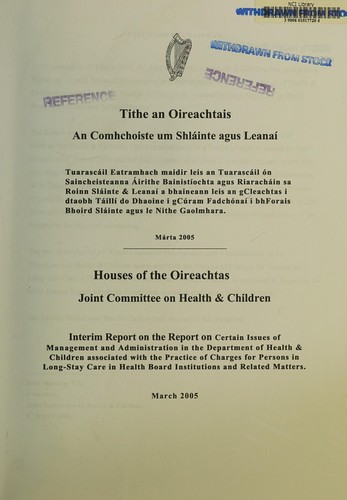Tuarascáil Eatramhach Maidir Leis an Tuarascáil ón Saincheisteanna áirithe Bainistíochta Agus Riaracháin Sa Roinn Sláinte & Leanaí a Bhaineann Leis an Gcleachtas I Daobh Táillí Do Dhaoine I Gcúram Fadchónaí I Bhforais Bhoird Sláinte Agus I Nithe Gaolmhara