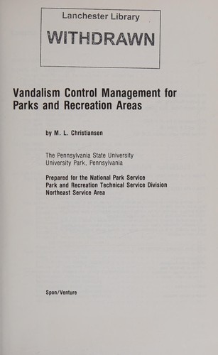 Vandalism control management for parks and recreation areas