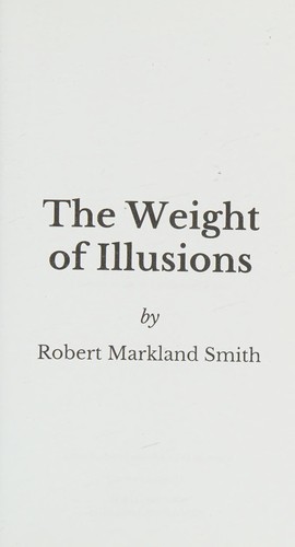 The Weight of Illusions