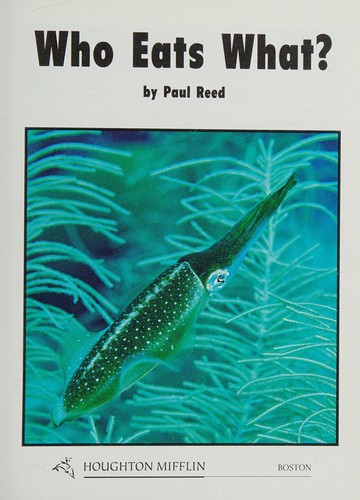 Who Eats What (Houghton Mifflin Leveled Readers)