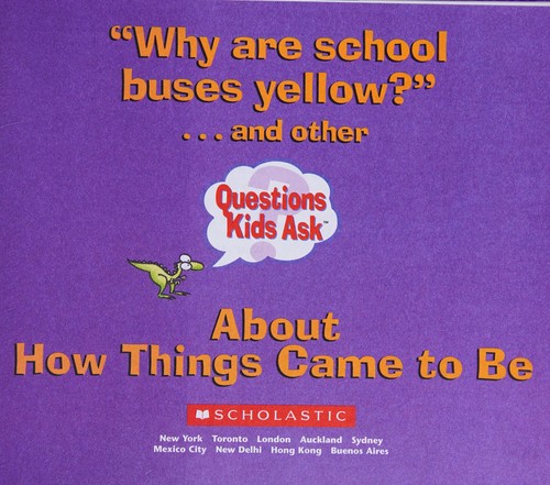 Why are school buses yellow? and other Questions Kids Ask (Questions Kids Ask)