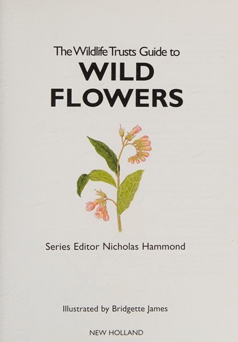 The Wildlife Trusts Guide to Wild Flowers