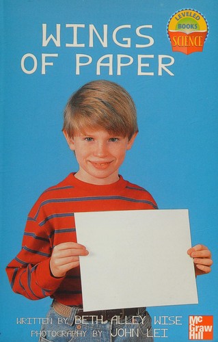 Wings of Paper (McGraw-Hill Science Leveled Books)