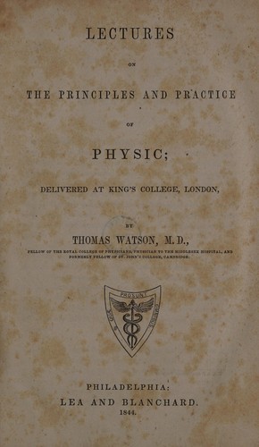 Lectures on the principles and practice of physic; delivered at King's College, London