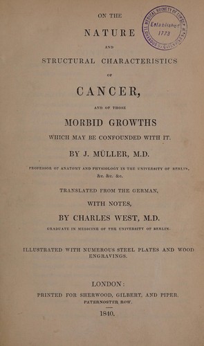 On the nature and structural characteristics of cancer, and those morbid growths which may be confounded with it ...