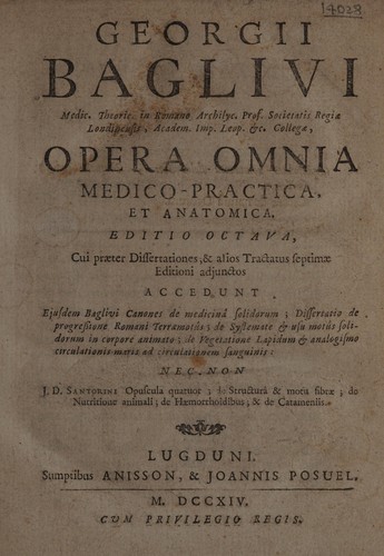 Georgii Baglivi ... Opera omnia medico-practica et anatomica