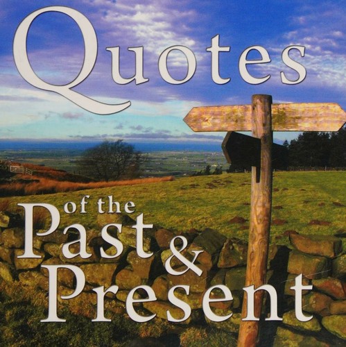 Quotes of the past and present