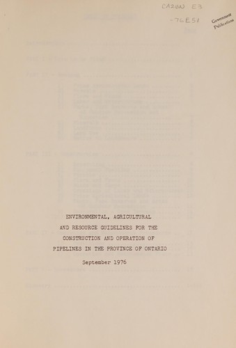 ENVIRONMENTAL, AGRICULTURAL AND RESOURCE GUIDELINES FOR THE CONSTRUCTION AND OPERATION OF PIPELINES IN THE PROVINCE OF ONTARIO