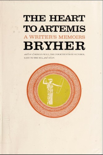 The heart to Artemis; a writer's memoirs