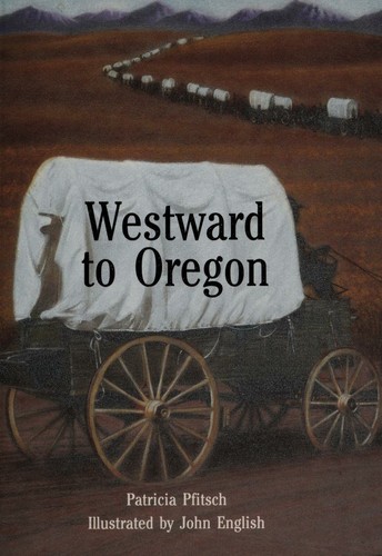 Westward to Oregon