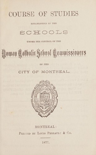 Course of studies established in the schools under the control of the Roman Catholic School commissioners of the city of Montreal