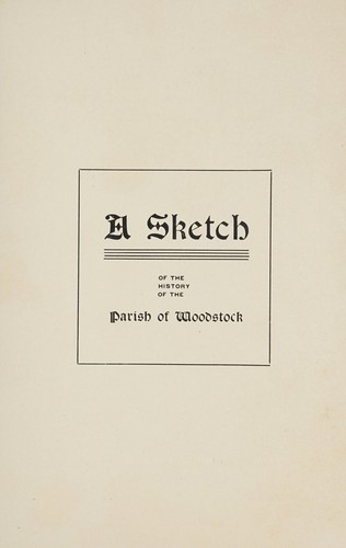 A sketch of the history of the parish of Woodstock